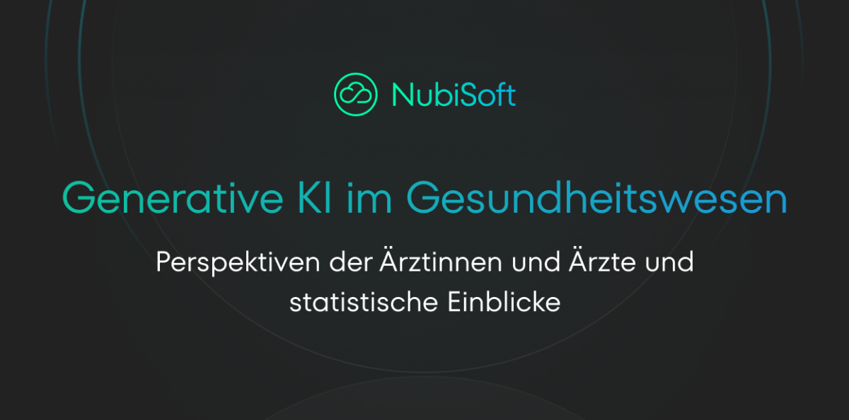 The image displays a dark background with the NubiSoft logo in the upper right corner. The title "Generative KI im Gesundheitswesen – Perspektiven der Ärztinnen und Ärzte und statistische Einblicke."