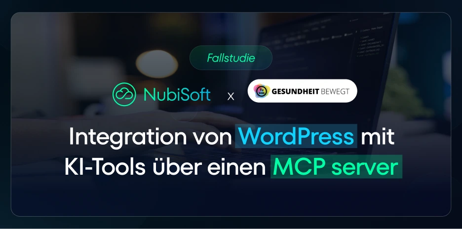 Fallstudie von NubiSoft und Gesundheit Bewegt zur Integration von WordPress mit KI-Tools über einen MCP-Server für effiziente MCP-Server-WordPress-KI-Integration.
